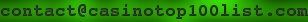 http://casinotop100list.com e-mail